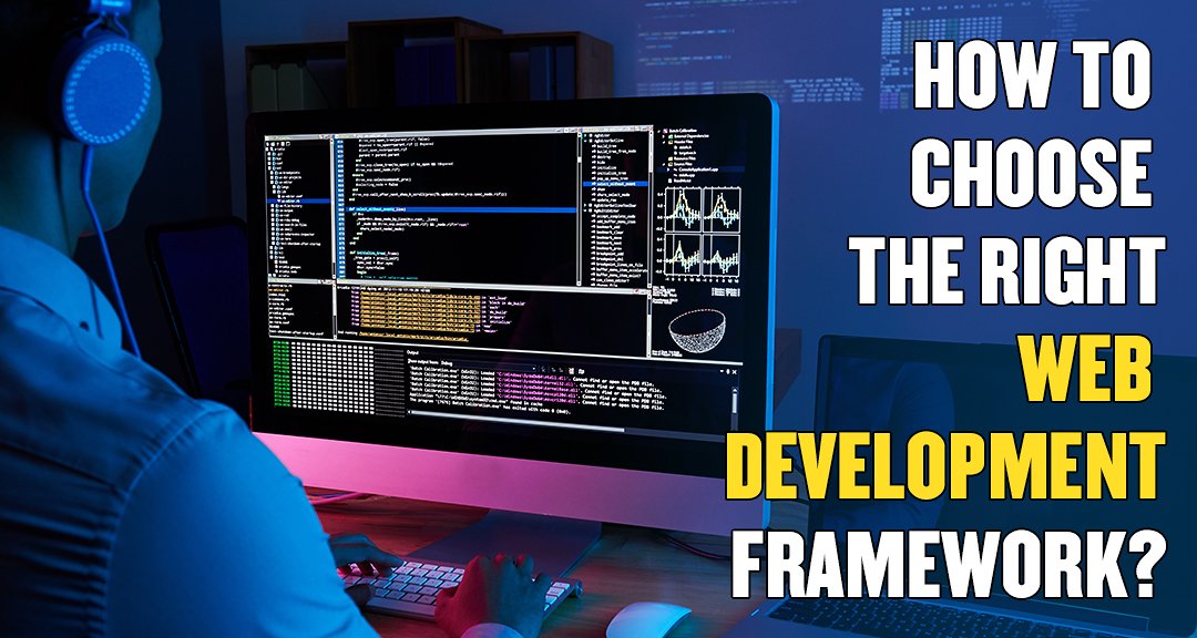How to Choose the Right Web Development Framework?