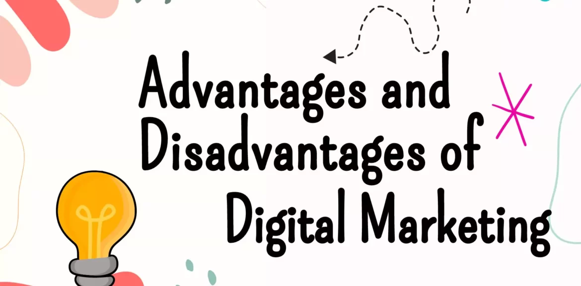 advantages and disadvantages of digital marketing