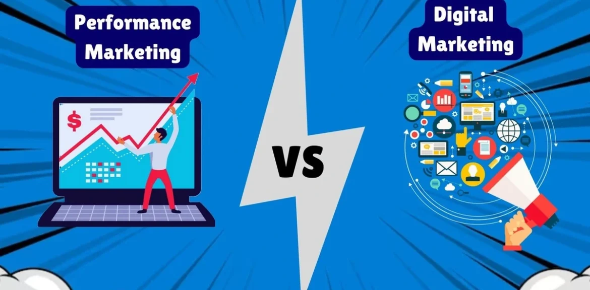 performance marketing vs digital marketing