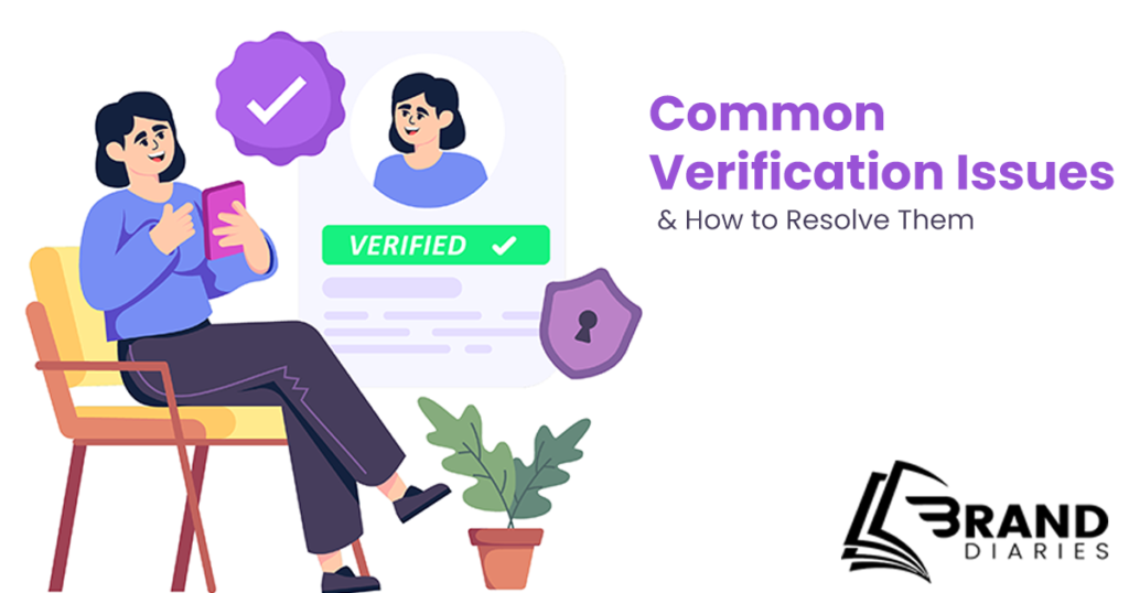 Common Verification Issues and How to Resolve Them