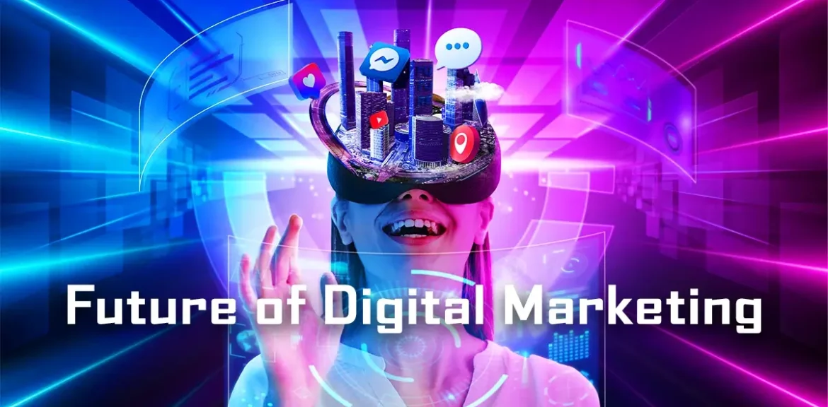 future of digital marketing: scope and trends