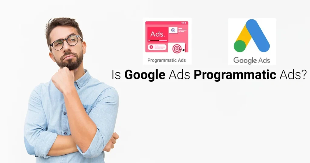 Is Google Ads Programmatic Ads