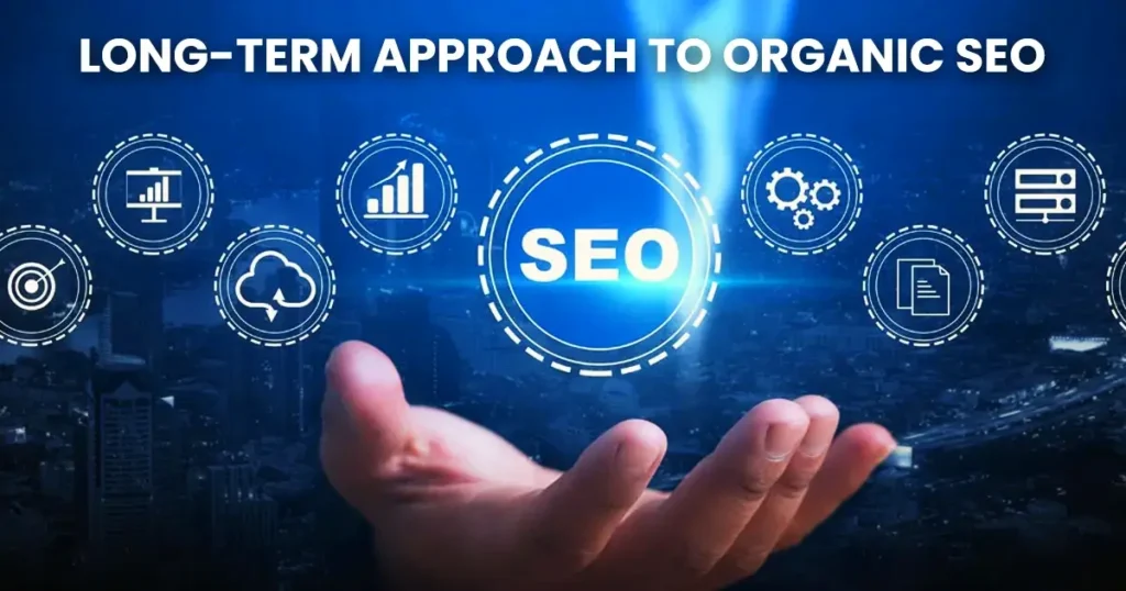 Organic Search Optimization: Long-Term Approach
