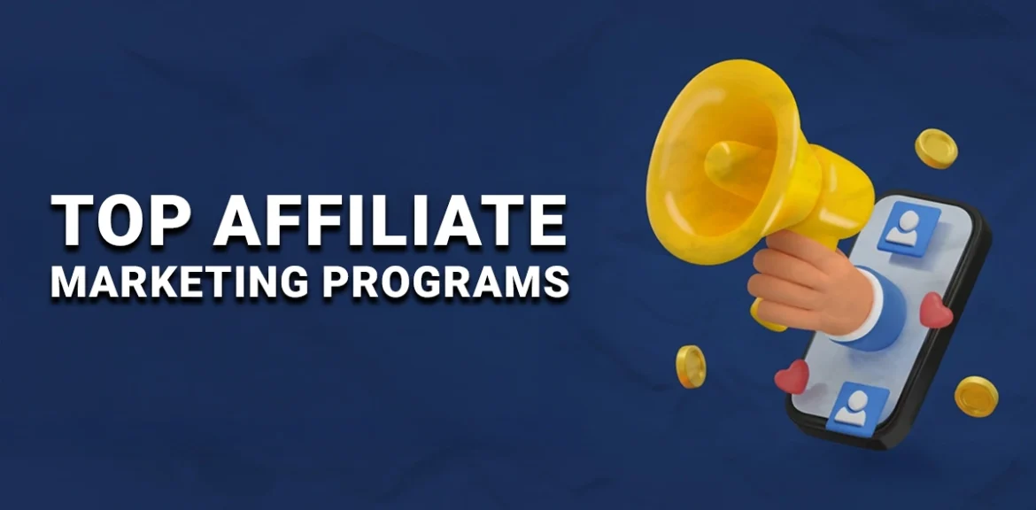 Top Affiliate Marketing Programs