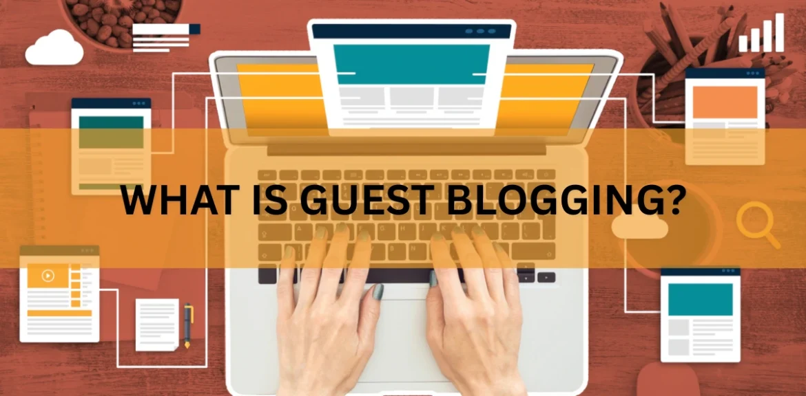 What Is Guest Blogging?