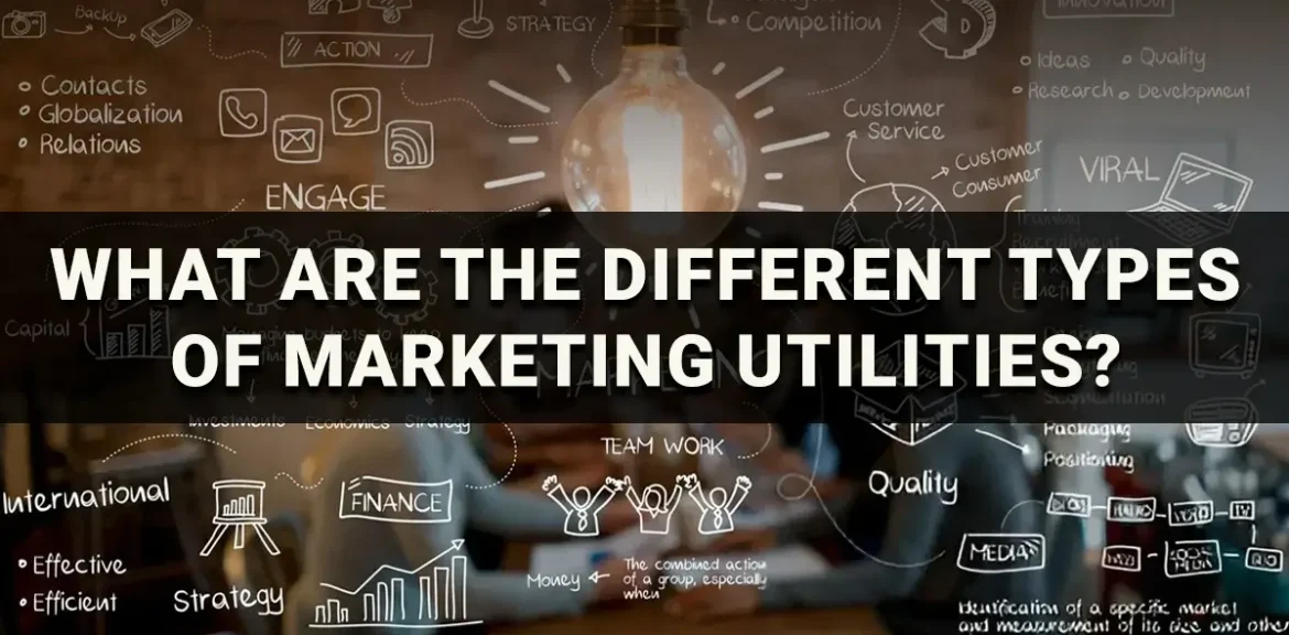 Types of Marketing Utilities