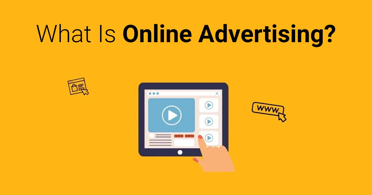 What Is Online Advertising and How Does It Work?