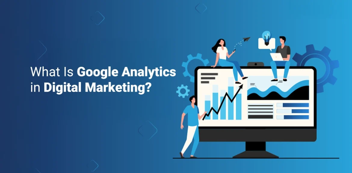 What Is Google Analytics
