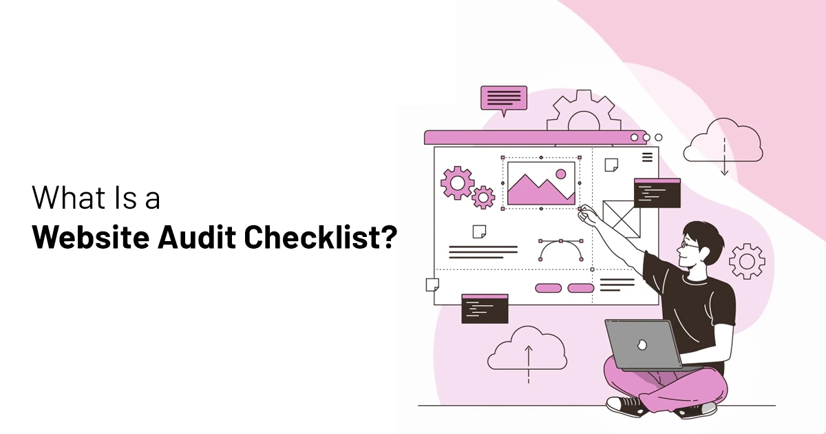 What Is a Website Audit Checklist and Why Is It Important?